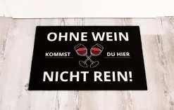 Ohne Wein Kommst Du Hier Nicht Rein Fußmatte -Pokalserie 216f582fd01b42393cf0fcc643e2d097
