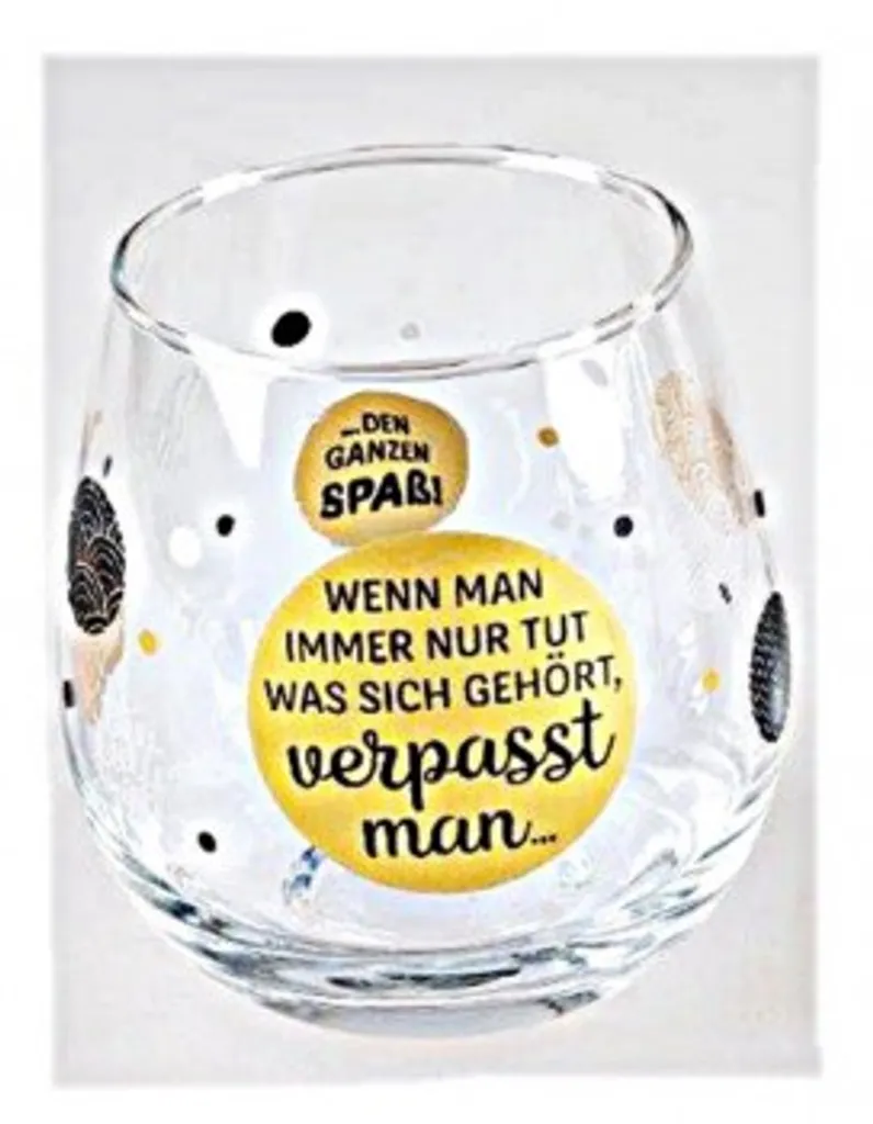 Whiskyglas, Wasserglas Oder Auch Weinglas Mit Spruch Wenn Man Immer Nur Tut Was Sich Gehoert.."" 4 Whiskyglas, Wasserglas Oder Auch Weinglas Mit Spruch Wenn Man Immer Nur Tut Was Sich Gehoert.."" – Bild 2
